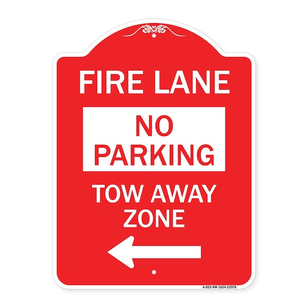 Signmission Fire Lane Tow-Away Zone W/ Left Arrow, Red & White Aluminum Sign, 18" x 24", RW-1824-23978 A-DES-RW-1824-23978 - main